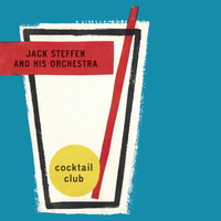 Jack Steffen and His Orchestra - Cocktail Club
