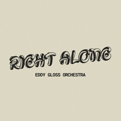Eddy Gloss Orchestra - Right Along