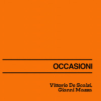 Vittorio De Scalzi & Gianni Mazza - Occasioni