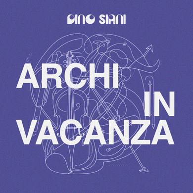 Dino Siani - Archi in Vacanza