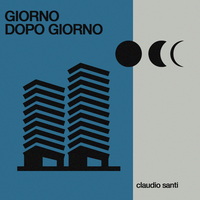 Claudio Santi - Giorno Dopo Giorno Claudio Santi - Giorno Dopo Giorno