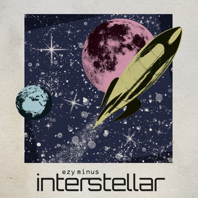 Ezy Minus - Interstellar