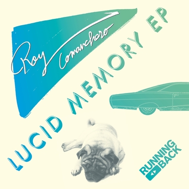 Roy Comanchero - Lucid Memory EP