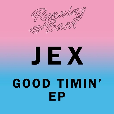 Jex - Good Timin' EP