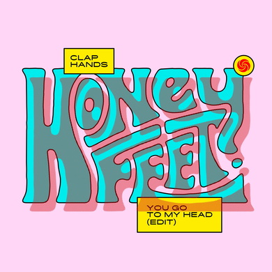 Honeyfeet - Clap Hands / You Go to My Head