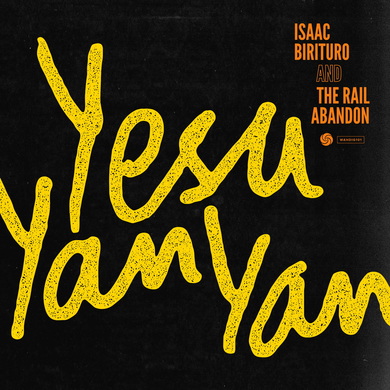 Isaac Birituro & The Rail Abandon - Yesu Yan Yan