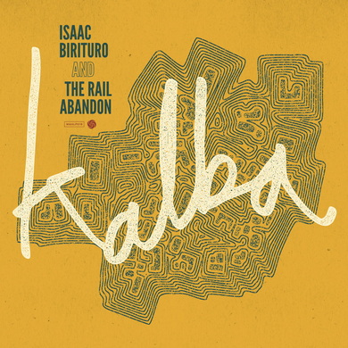 Isaac Birituro & The Rail Abandon - Kalba