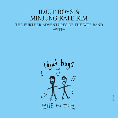 Idjut Boys, Minjung Kate Kim - WTF (Further Adventures Of The WTF Band)