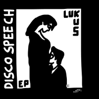 Lukus - Disco Speech EP