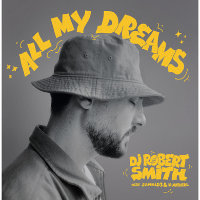 DJ Robert Smith - All My Dreams
