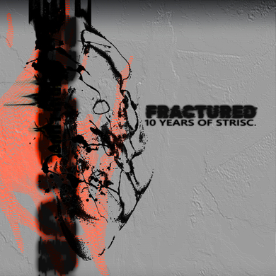 STRISC. - FRACTURED - 10 YEARS OF STRISC.