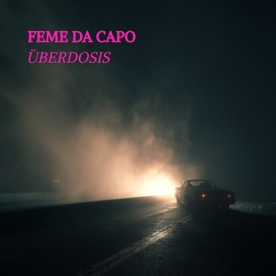 Feme Da Capo - Überdosis