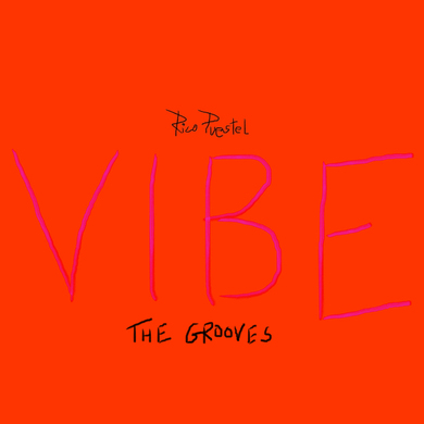 Rico Puestel - VIBE - The Grooves