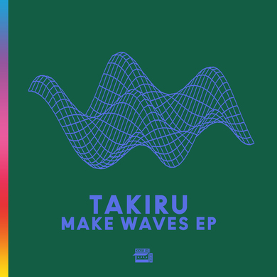 Takiru - Make Waves EP