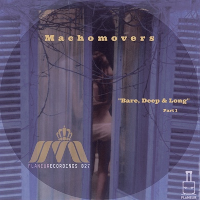 Machomovers - Bare, Deep & Long (Part 1)