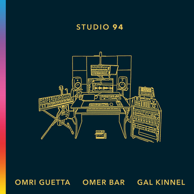 Omri Guetta, Omer Bar, Gal Kinnel - Studio 94