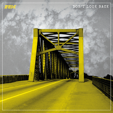 FEX - Don't Look Back