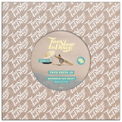 Monsieur Van Pratt - Too Slow To Disco Edits 19: Monsieur Van Pratt