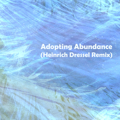 Perzeptiverdampfkesselqualmtbesinnlich - Adopting Abundance