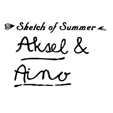 Aksel & Aino - Sketch of Summer