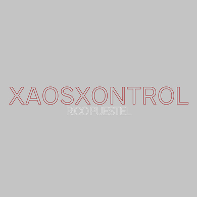 Rico Puestel presents Xaosxontrol - Xaosxontrol