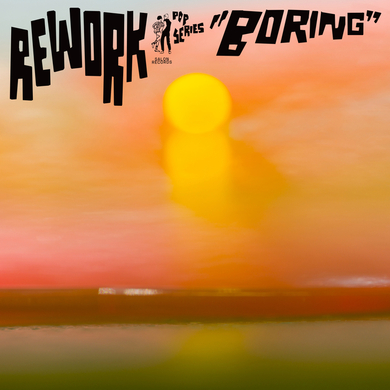 Rework - Boring