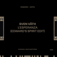 Edward, Sven Väth - L' Esperanza (Edward's Spirit Edit)