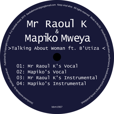 Mr Raoul K, Mapiko Mweya - Talking About Woman feat. B'Utiza