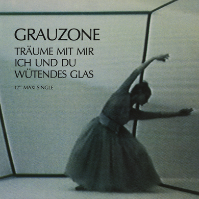Grauzone - Träume Mit Mir