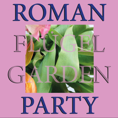 Roman Flügel - Garden Party