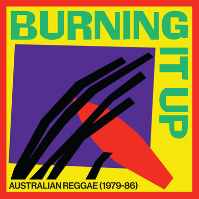 Various Artists - Burning It Up: Australian Reggae (1979-1986)