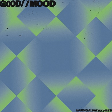 goodmood - Spring Always Comes