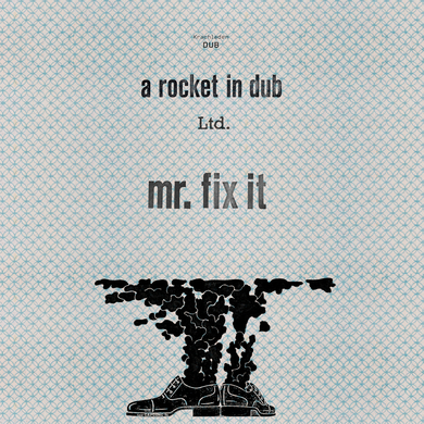 A Rocket In Dub - Mr. Fix-It