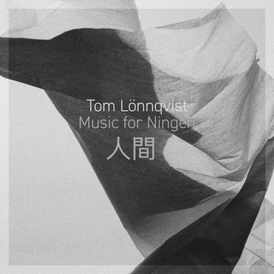 Tom Lönnqvist - Music for Ningen