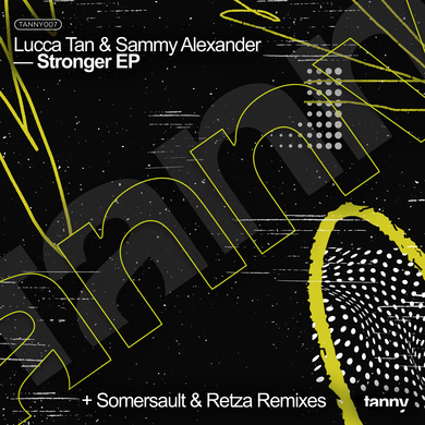 Lucca Tan, Sammy Alexander - Stronger Ep