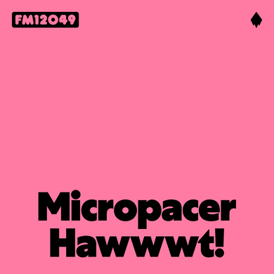 Micropacer - Hawwwt!