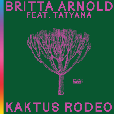 Britta Arnold, Tatyana (Ibiza) - Kaktus Rodeo EP