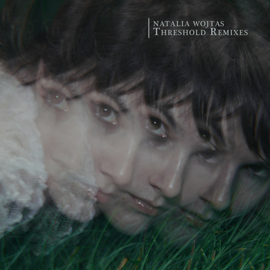 Natalia Wojtas - Threshold Remixes