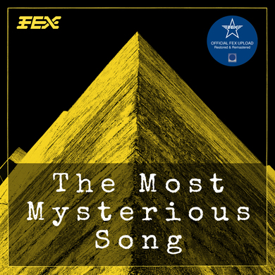 FEX - The Most Mysterious Song