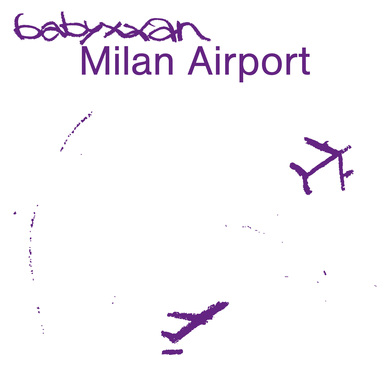 babyxxan - Milan Airport