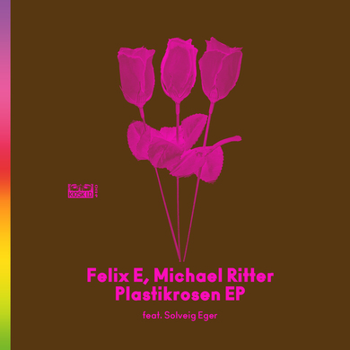 Felix E, Michael Ritter, Solveig Eger - Plastikrosen EP