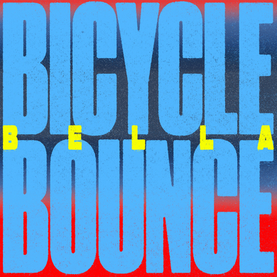 BELLA - Bicycle Bounce EP