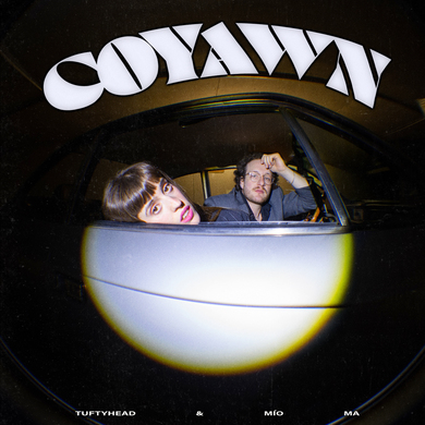 Mío Ma, tuftyhead - COYAWN