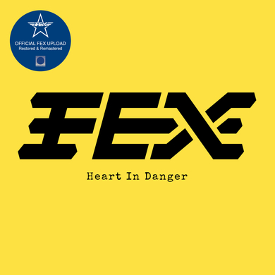 FEX - Heart In Danger