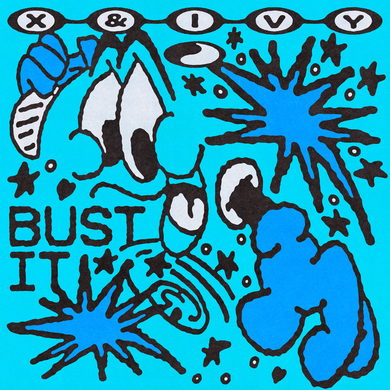 X & Ivy - Bust It