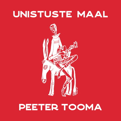 Peeter Tooma - Unistuste Maal