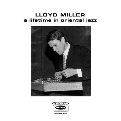 Lloyd Miller - A Lifetime in Oriental Jazz