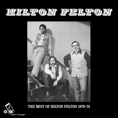 Hilton Felton - The Best of Hilton Felton