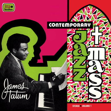 James Tatum - Contemporary Jazz Mass / Live at Orchestra Hall & The Paradise Theater
