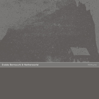 Eraldo Bernocchi & Netherworld - Himuro